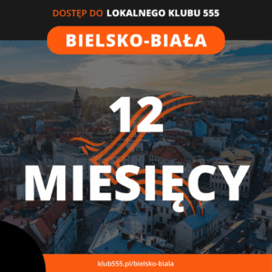 Dostęp do społeczności Lokalnego Klubu 555 Bielsko-Biała na 12 miesięcy