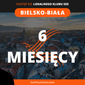 Dostęp do społeczności Lokalnego Klubu 555 Bielsko-Biała na 6 miesięcy