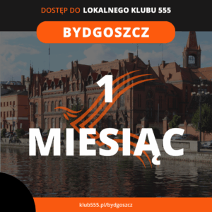 Dostęp do społeczności Lokalnego Klubu 555 Bydgoszcz na 1 miesiąc