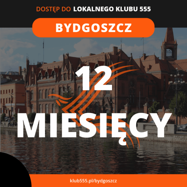 Dostęp do społeczności Lokalnego Klubu 555 Bydgoszcz na 12 miesięcy