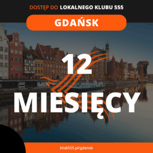 Dostęp do społeczności Lokalnego Klubu 555 Gdańsk na 12 miesięcy