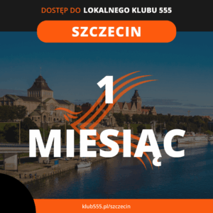 Dostęp do społeczności Lokalnego Klubu 555 Szczecin na 1 miesiąc