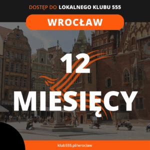 Dostęp do społeczności Lokalnego Klubu 555 Wrocław na 12 miesięcy