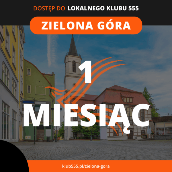 Dostęp do społeczności Lokalnego Klubu 555 Zielona Góra na 1 miesiąc