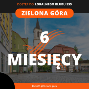 Dostęp do społeczności Lokalnego Klubu 555 Zielona Góra na 6 miesięcy