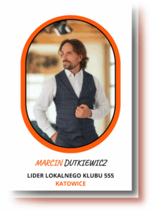 Marcin Dutkiewicz - LIDER LOKALNEGO KLUBU 555 Katowice