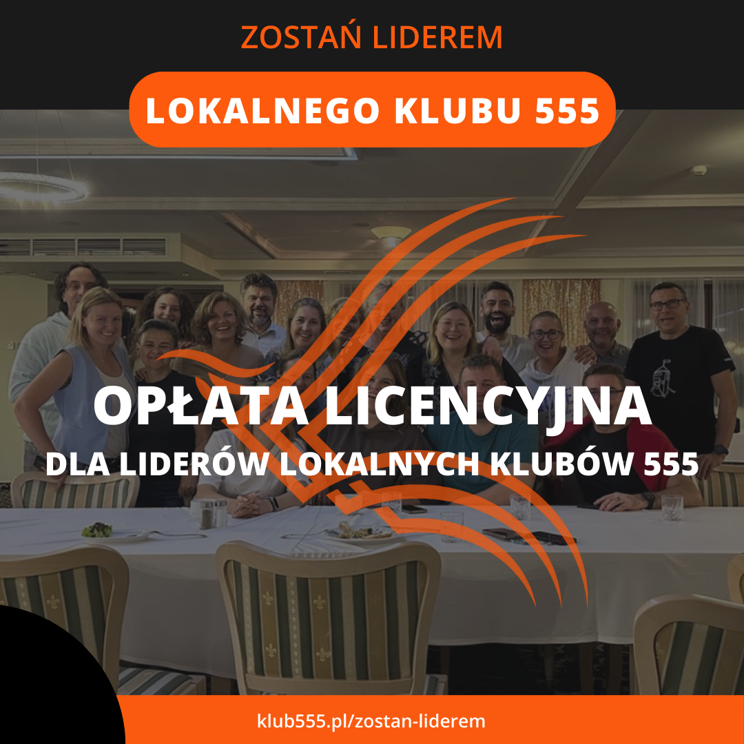 Opłata licencyjna dla Liderów Lokalnych Klubów 555