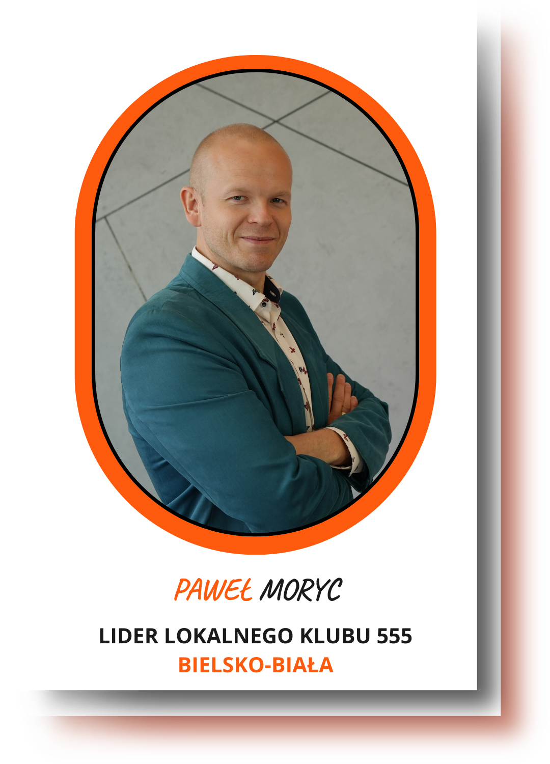 Poznaj Lidera lokalnego Klubu 555 - Paweł Moryc