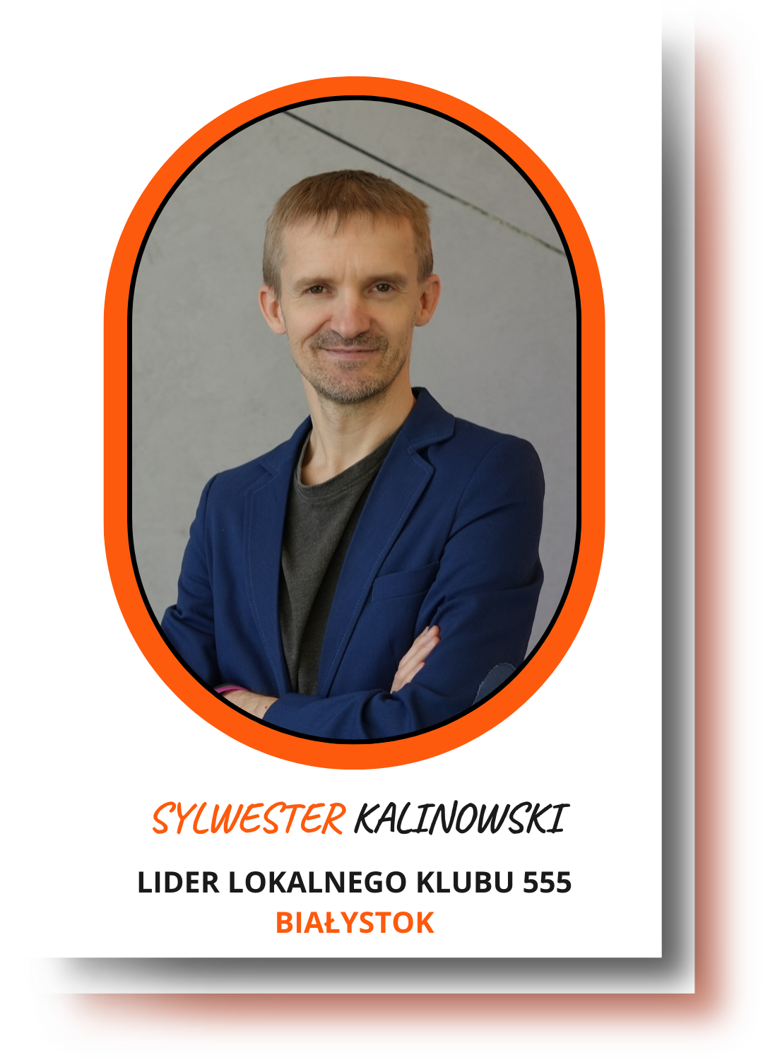 Poznaj Lidera lokalnego Klubu 555 - Sylwester Kalinowski