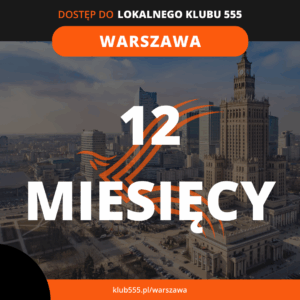Dostęp do społeczności Lokalnego Klubu 555 Warszawa na 12 miesięcy