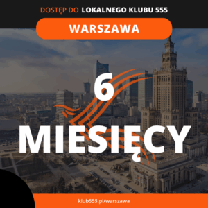 Dostęp do społeczności Lokalnego Klubu 555 Warszawa na 6 miesięcy