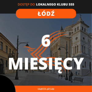 Dostęp do społeczności Lokalnego Klubu 555 Łódź na 6 miesięcy