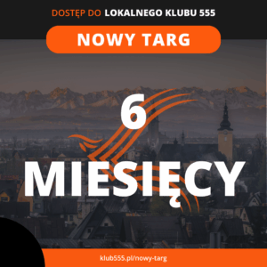 Dostęp do społeczności Lokalnego Klubu 555 Nowy Targ na 6 miesięcy