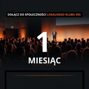 Dostęp do społeczności Lokalnego Klubu 555 Katowice na 1 miesiąc