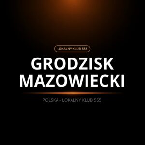 Lokalny Klub 555 Grodzisk mazowiecki
