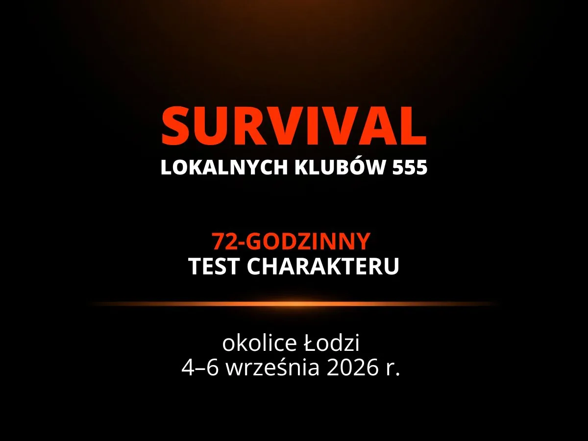 Survival Lokalnych Klubów 555, Test Charakteru: szkolenie przetrwania z instruktorami IZER w Łodzi, 4-6 września 2026
